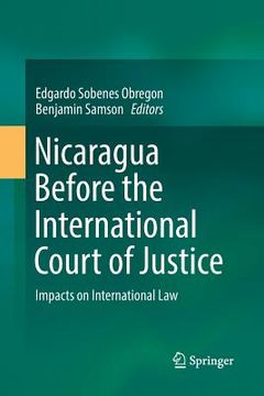 portada Nicaragua Before the International Court of Justice: Impacts on International Law (en Inglés)