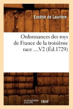 portada Ordonnances Des Roys de France de la Troisième Race. Volume 2 (Éd.1729) (in French)