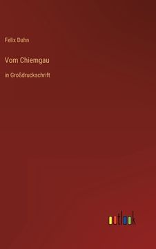 portada Vom Chiemgau: in Großdruckschrift (en Alemán)