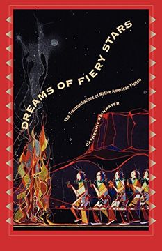portada Dreams of Fiery Stars: The Transformations of Native American Fiction (Penn Studies in Contemporary American Fiction) (en Inglés)