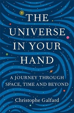 portada The Universe in Your Hand: A Journey Through Space, Time and Beyond