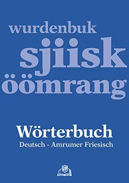 portada Wörterbuch Deutsch - Amrumer Friesisch / Wurdenbuk Sjiisk - Öömrang