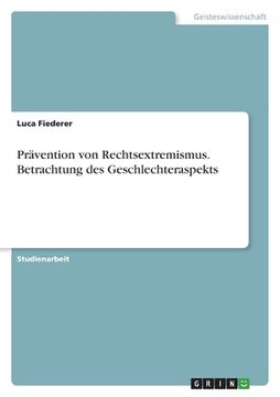 portada Prävention von Rechtsextremismus. Betrachtung des Geschlechteraspekts (in German)