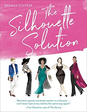 portada The Silhouette Solution: Using What you Have to get the Look you Want 