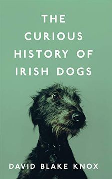 portada The Curious History of Irish Dogs