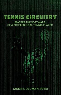 portada Tennis Circuitry: Master the Software of a Professional Tennis Player