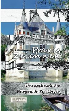 portada Praxis Zeichnen - Übungsbuch 28: Burgen & Schlösser (Volume 28) (German Edition)
