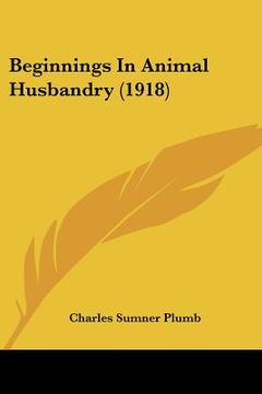 portada beginnings in animal husbandry (1918)