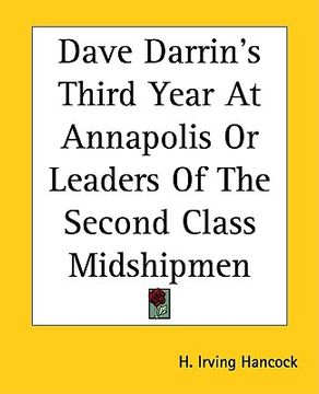 portada dave darrin's third year at annapolis or leaders of the second class midshipmen (en Inglés)