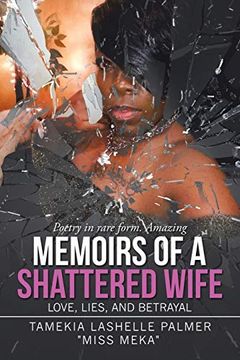 portada Memoirs of a Shattered Wife: Love, Lies, and Betrayal (in English)