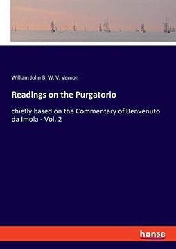 portada Readings on the Purgatorio: Chiefly Based on the Commentary of Benvenuto da Imola - Vol. 2 (en Inglés)