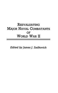portada Reevaluating Major Naval Combatants of World war ii: (Contributions in Military Studies) (in English)