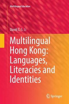 portada Multilingual Hong Kong: Languages, Literacies and Identities (en Inglés)