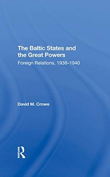 portada The Baltic States and the Great Powers: Foreign Relations, 19381940 (in English)