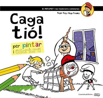 portada Caga Tió! Per Pintar I Escriure (El Patufet) (in Catalá)