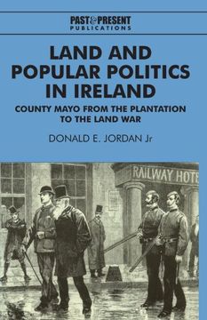 portada Land and Popular Politics in Ireland: County Mayo From the Plantation to the Land war (Past and Present Publications) (en Inglés)