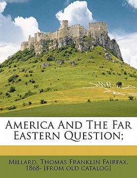 portada america and the far eastern question; (en Inglés)