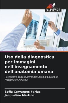portada Uso della diagnostica per immagini nell'insegnamento dell'anatomia umana (en Italiano)