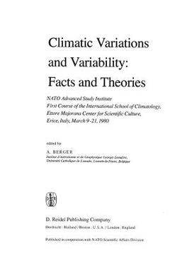 portada Climatic Variations and Variability: Facts and Theories: NATO Advanced Study Institute First Course of the International School of Climatology, Ettore (en Inglés)