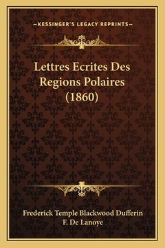 portada Lettres Ecrites Des Regions Polaires (1860) (in French)
