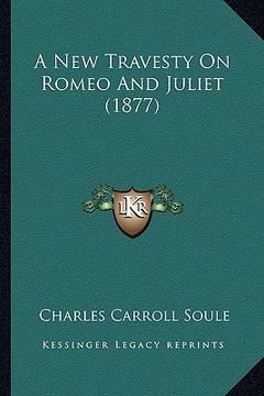 portada a new travesty on romeo and juliet (1877) (en Inglés)