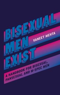 portada Bisexual men Exist: A Handbook for Bisexual, Pansexual and M-Spec men (en Inglés)