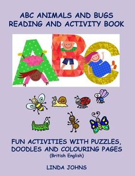 portada ABC Animals And Bugs Reading And Activity Book: Fun Activities With Puzzles, Doodles And Colouring Pages (British English)
