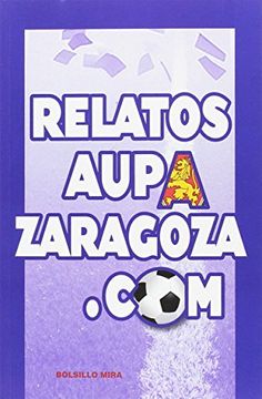 portada Relatos AupaZaragoza.com (Bolsillo Mira)