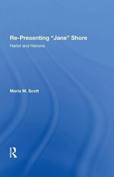 portada Re-Presenting 'jane' Shore: Harlot and Heroine