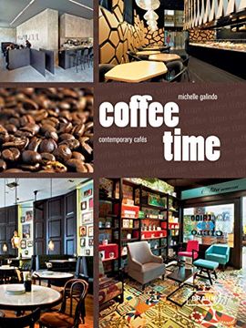 portada Coffee Time: Contemporary Cafés (en Inglés)