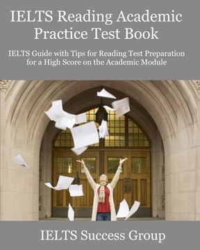 portada IELTS Reading Academic Practice Test Book: IELTS Guide with Tips for Reading Test Preparation for a High Score on the Academic Module (en Inglés)