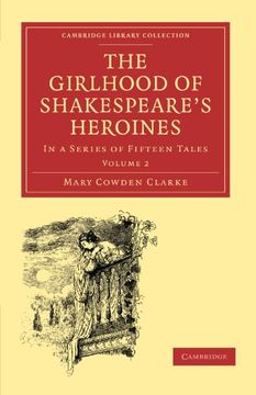 portada The Girlhood of Shakespeare's Heroines 3 Volume Paperback Set: The Girlhood of Shakespeare's Heroines: Volume 2 Paperback (Cambridge Library Collection - Shakespeare and Renaissance Drama) (en Inglés)