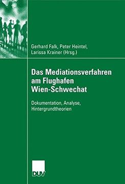 portada Das Mediationsverfahren am Flughafen Wien-Schwechat: Dokumentation, Analyse, Hintergrundtheorien (German Edition)