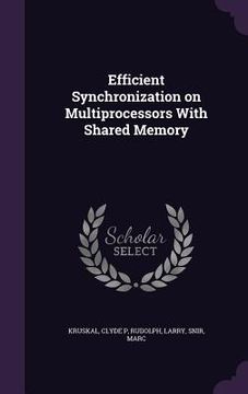 portada Efficient Synchronization on Multiprocessors With Shared Memory (in English)