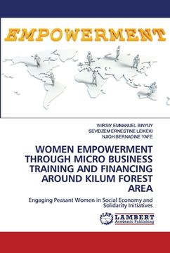 portada Women Empowerment Through Micro Business Training and Financing Around Kilum Forest Area (en Inglés)