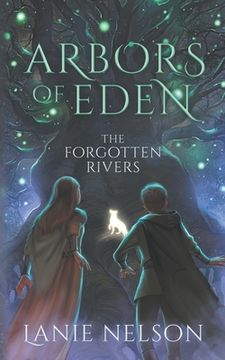 portada Arbors of Eden: The Forgotten Rivers (in English)