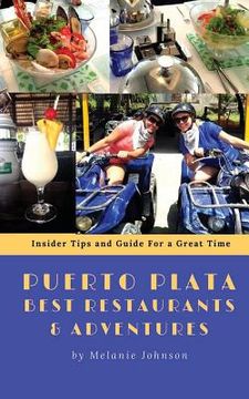 portada Puerto Plata Best Restaurants and Adventures: Insider Tips and Guide for a Great Time (in English)