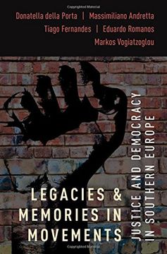 portada Legacies and Memories in Movements: Justice and Democracy in Southern Europe (Oxford Studies in Culture and Politics) (in English)