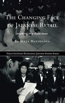 portada the changing face of japanese retail: working in a chain store (en Inglés)