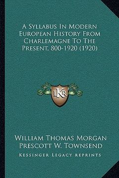 portada a syllabus in modern european history from charlemagne to the present, 800-1920 (1920) (in English)