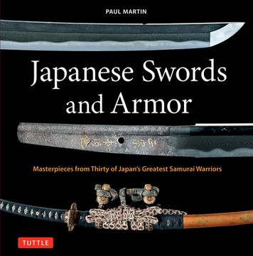 portada Japanese Swords and Armor: Masterpieces from Thirty of Japan's Most Famous Samurai (en Inglés)