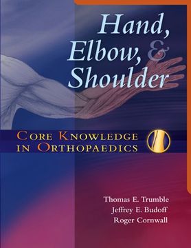 portada Core Knowledge in Orthopaedics: Hand, Elbow, and Shoulder, 1e (in English)