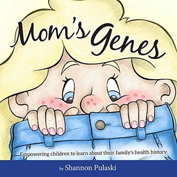 portada Mom's Genes: Empowering Children to Learn About Their Family's Health History (en Inglés)