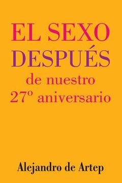 portada Sex After Our 27th Anniversary (Spanish Edition) - El sexo después de nuestro 27° aniversario