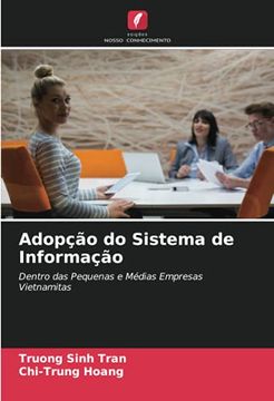 portada Adopção do Sistema de Informação: Dentro das Pequenas e Médias Empresas Vietnamitas (en Portugués)