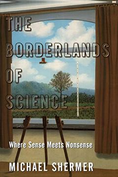 portada The Borderlands of Science: Where Sense Meets Nonsense (in English)