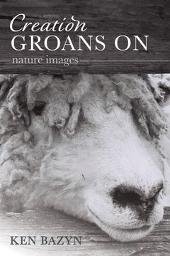 portada Creation Groans on: Nature Images (in English)