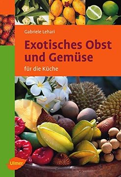 portada Exotisches Obst und Gemüse für die Küche (en Alemán)