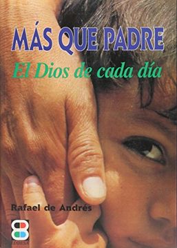portada Más que Padre.: El Dios de todos los días (Libros Varios) (in Spanish)