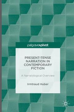 portada Present Tense Narration in Contemporary Fiction: A Narratological Overview (in English)